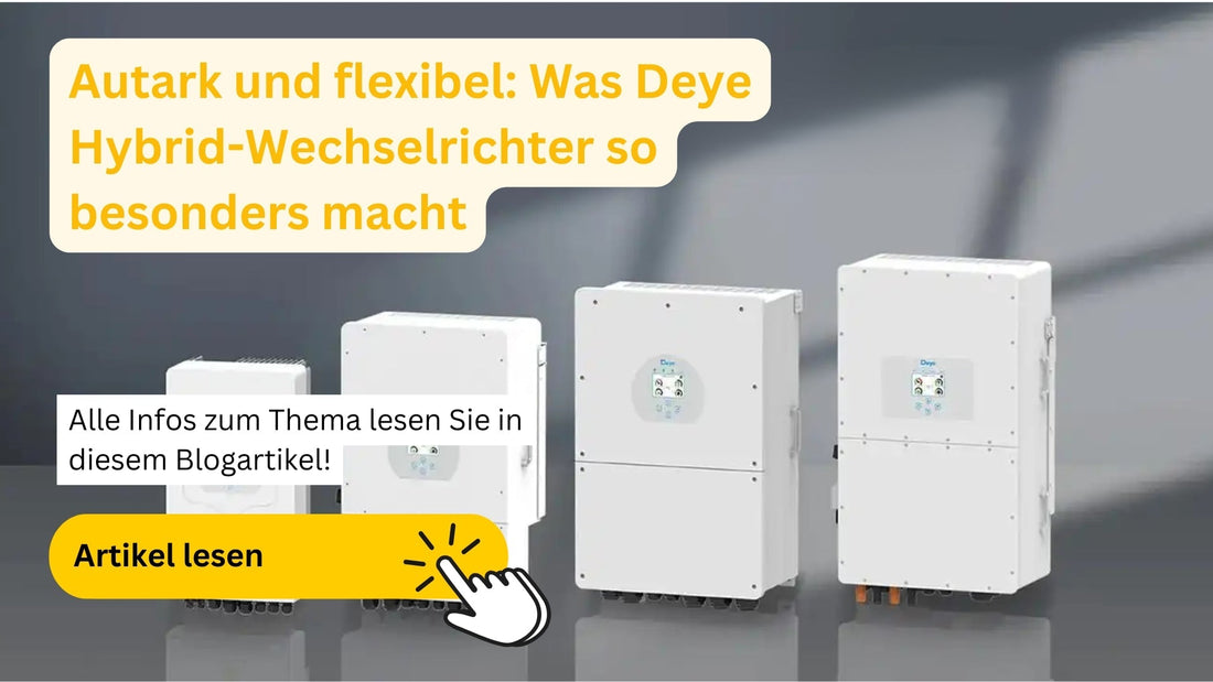 Autark und flexibel: Was Deye Hybrid-Wechselrichter so besonders macht