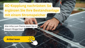 AC-Kopplung nachrüsten: Stromspeicher zur PV-Bestandsanlage