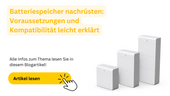 Batteriespeicher nachrüsten: Voraussetzungen und Kompatibilität leicht erklärt