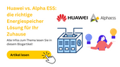 Huawei vs. Alpha ESS: die richtige Energiespeicherlösung für Ihr Zuhause