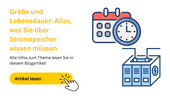 Größe und Lebensdauer: Alles, was Sie über Stromspeicher wissen müssen