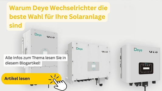 Warum Deye Wechselrichter die beste Wahl für Ihre Solaranlage sind