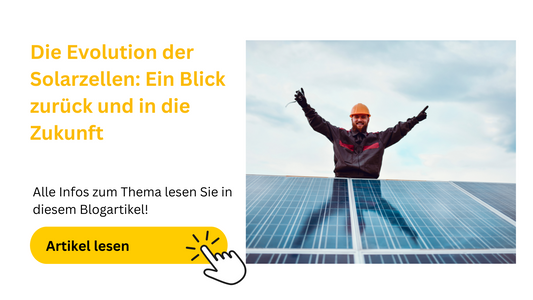 Die Evolution der Solarzellen: Ein Blick zurück und in die Zukunft